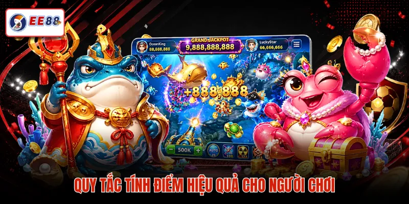 Quy tắc tính điểm hiệu quả cho người chơi 